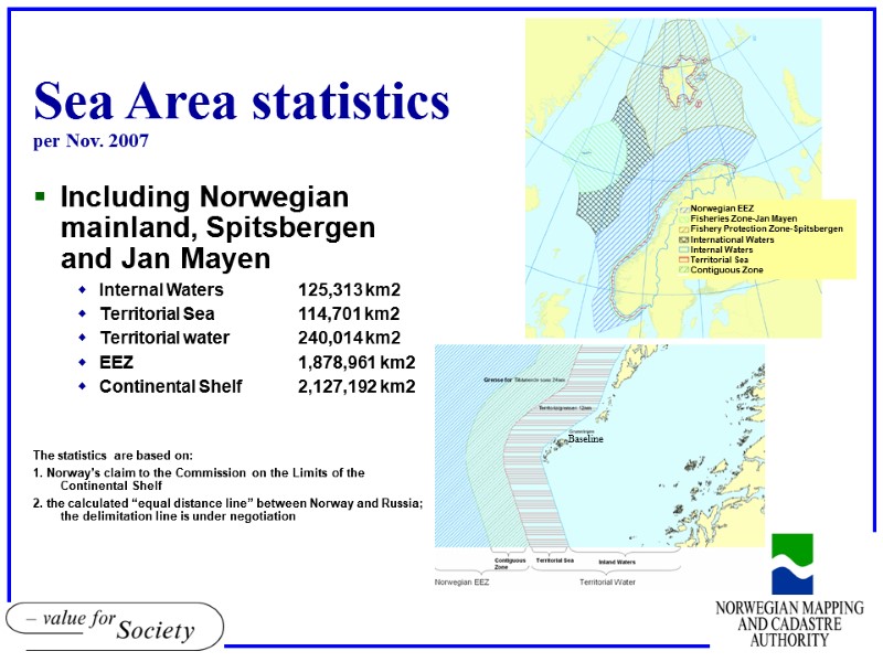 Sea Area statistics per Nov. 2007 Including Norwegian mainland, Spitsbergen and Jan Mayen Internal